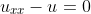 u_{xx}-u=0