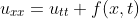 u_{xx}=u_{tt}+f(x,t)