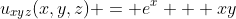 u_{xyz}(x,y,z) = e^{x} + xy