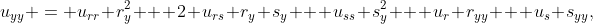 u_{yy} = u_{rr} r_y^2 + 2 u_{rs} r_y s_y + u_{ss} s_y^2  +u_r r_{yy} + u_s s_{yy},\;(1e)