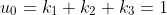u_0=k_1+k_2+k_3=1