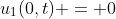 u_1(0,t) = 0