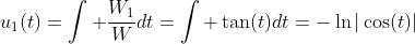 u_1(t)=\int \frac{W_1}{W}dt=\int \tan(t)dt=-\ln|\cos(t)|