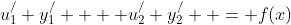 u_1^/ y_1^/  + u_2^/ y_2^/  = f(x)