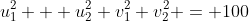 u_1^2 + u_2^2+v_1^2+v_2^2 = 100