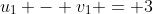 u_1 - v_1 = 3