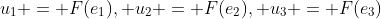 u_1 = F(e_1), u_2 = F(e_2), u_3 = F(e_3)