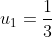 u_1=\frac{1}{3}