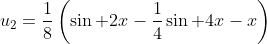 u_2=\frac{1}{8}\left(\sin 2x-\frac{1}{4}\sin 4x-x\right)