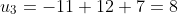 u_3=-11+12+7=8