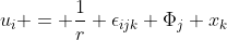 u_i = \frac{1}{r} \epsilon_{ijk} \Phi_j x_k