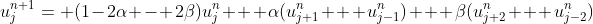 u_j^{n+1}= (1-2\alpha - 2\beta)u_j^n + \alpha(u_{j+1}^n + u_{j-1}^n) + \beta(u_{j+2}^n + u_{j-2}^n)