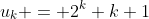u_k = 2^k+k+1