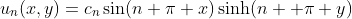 u_n(x,y)=c_n\sin(n \pi x)\sinh(n  \pi y)
