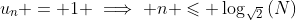 u_n = 1 \implies n \leqslant \log_{\sqrt{2}}{(N)}