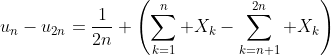 u_n-u_{2n}=\frac{1}{2n} \left(\sum_{k=1}^n X_k-\sum_{k=n+1}^{2n} X_k\right)