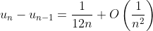u_n-u_{n-1}=\frac{1}{12n}+O\left(\frac{1}{n^2}\right)