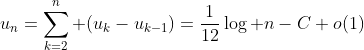 u_n=\sum_{k=2}^n (u_k-u_{k-1})=\frac{1}{12}\log n-C+o(1)