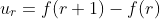 u_r=f(r+1)-f(r)
