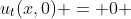 u_t(x,0) = 0 
