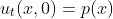 u_t(x,0)=p(x)