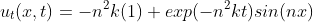 u_t(x,t)=-n^2k(1) exp(-n^2kt)sin(nx)