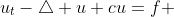 u_t-\triangle u+cu=f 