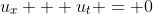 u_x + u_t = 0