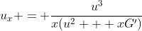 u_x = \dfrac{u^3}{x(u^2 + xG')}
