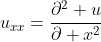 u_x_x=\frac{\partial^2 u}{\partial x^2}