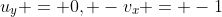 u_y = 0, -v_x = -1