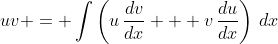 uv = \int{\left(u\,\frac{dv}{dx} + v\,\frac{du}{dx}\right)\,dx}