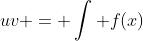 uv = \int f(x)