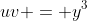 uv = y^3