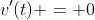 v'(t) = 0