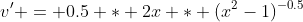 v' = 0.5 * 2x * (x^2-1)^{-0.5}