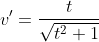 v'=\frac{t}{\sqrt{t^2+1}}