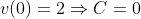 v(0)=2\Rightarrow{C}=0