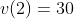 v(2)=30