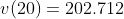 v(20)=202.712