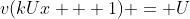 v(kUx + 1) = U