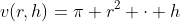 v(r,h)=\pi r^2 \cdot h