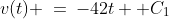 v(t) \:=\:-42t +C_1