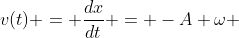 v(t) = \frac{dx}{dt} = -A \omega ~sin( \omega t + \phi ) = 0