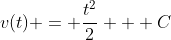 v(t) = \frac{t^2}{2} + C