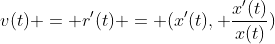 v(t) = r'(t) = (x'(t), \frac{x'(t)}{x(t)})