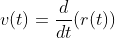 v(t)=\frac{d}{dt}(r(t))