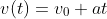 v(t)=v_0+at