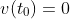 v(t_0)=0