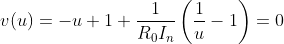 v(u)=-u+1+\frac{1}{R_0I_n}\left(\frac{1}{u}-1\right)=0